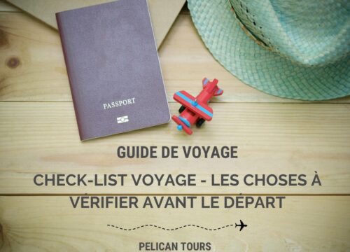 CHECK-LIST VOYAGE – LES CHOSES À VÉRIFIER AVANT LE DÉPART